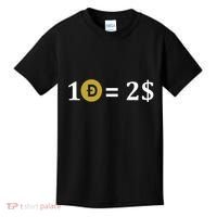 Dogecoin Equal 2 Dollars Doge Crypto Currency  Kids T-Shirt thumb 0