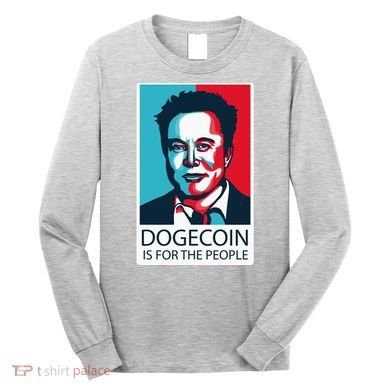 Dogecoin Is For The People Elon Musk Long Sleeve Shirt