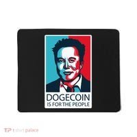 Dogecoin Is For The People Elon Musk Mousepad thumb 0