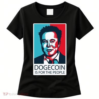 Dogecoin Is For The People Elon Musk Women's T-Shirt