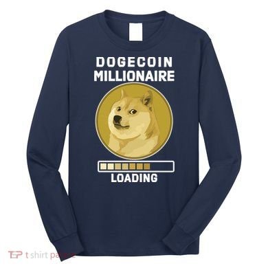 Dogecoin Millionaire Loading Funny Doge Crypto Long Sleeve Shirt