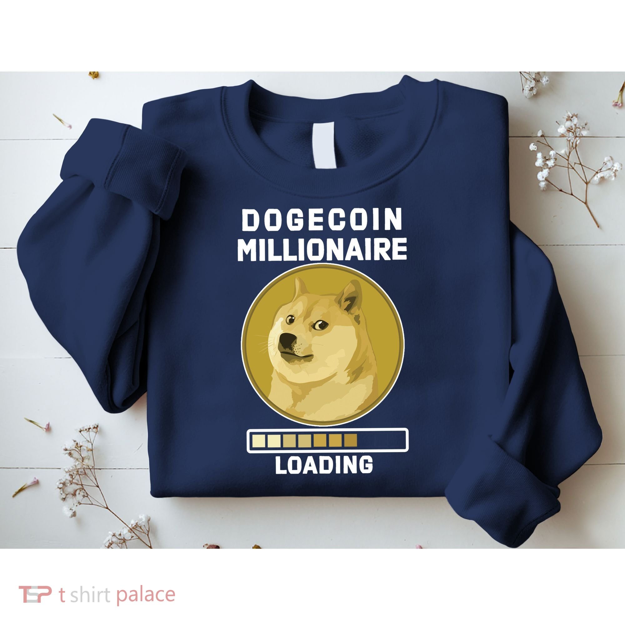Dogecoin Millionaire Loading Funny Doge Crypto Sweatshirt