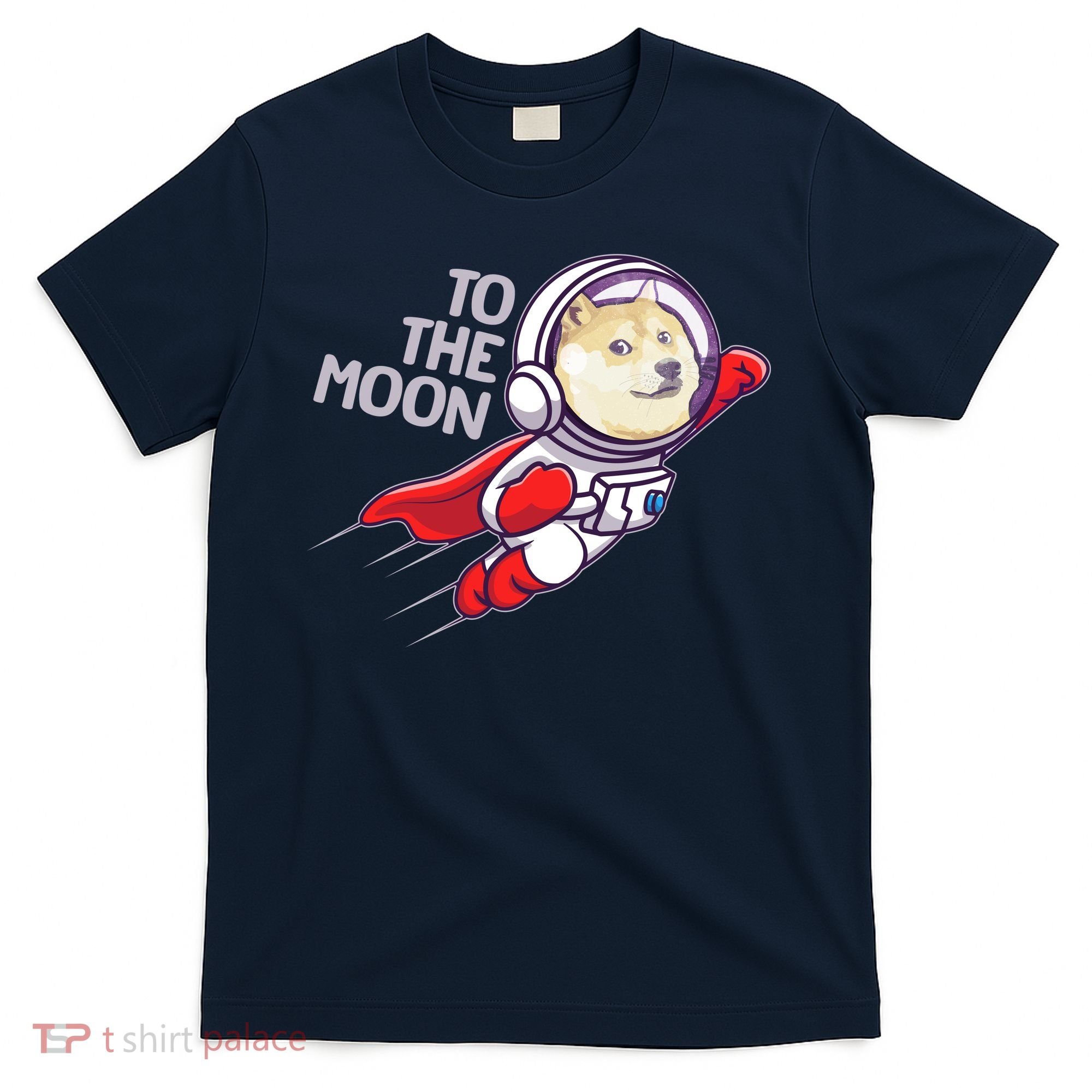 Dogecoin To The Moon Coin Crypto Currency Super Astronaut T-Shirt