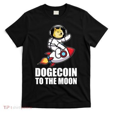 DogeCoin To The Moon Doge Crypto T-Shirt