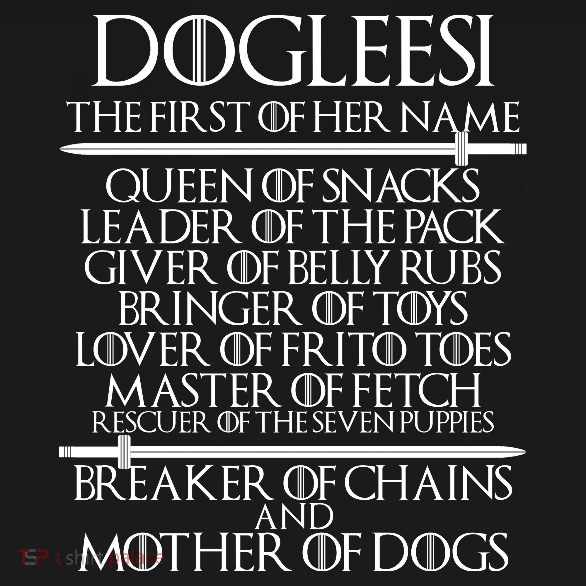 Dogleesi The First Of Her Name Mother Of Dogs T-Shirt