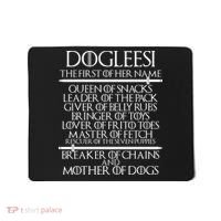 Dogleesi The First Of Her Name Mother Of Dogs Mousepad thumb 0