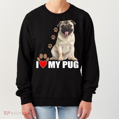 Dogs - I Love My Pug Women's Sweatshirt