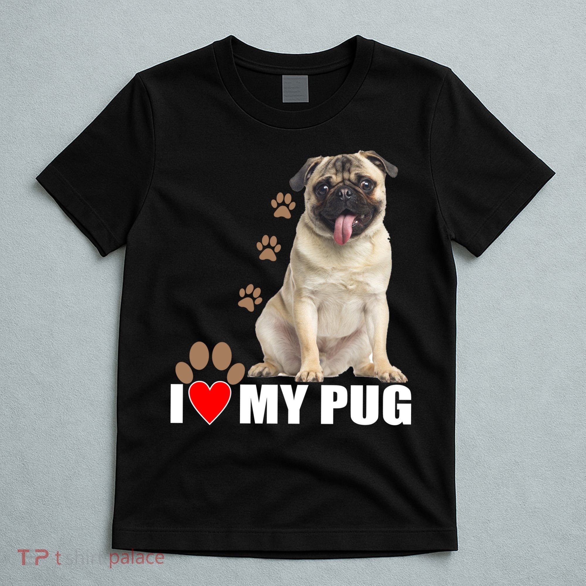 Dogs - I Love My Pug T-Shirt