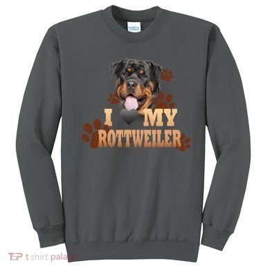 Dogs - I Love My Rottweiler Sweatshirt
