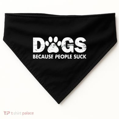 Dogs Because People Suck USA-Made Doggie Bandana