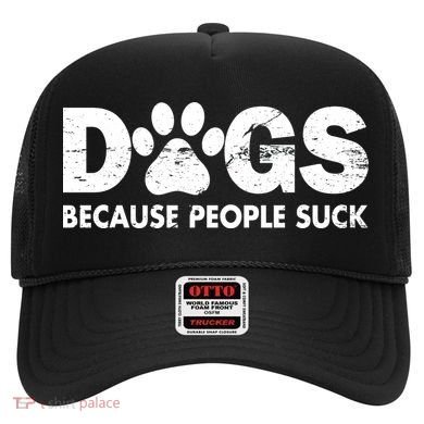 Dogs Because People Suck Hat
