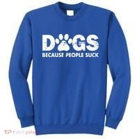 Dogs Because People Suck Sweatshirt thumb 0