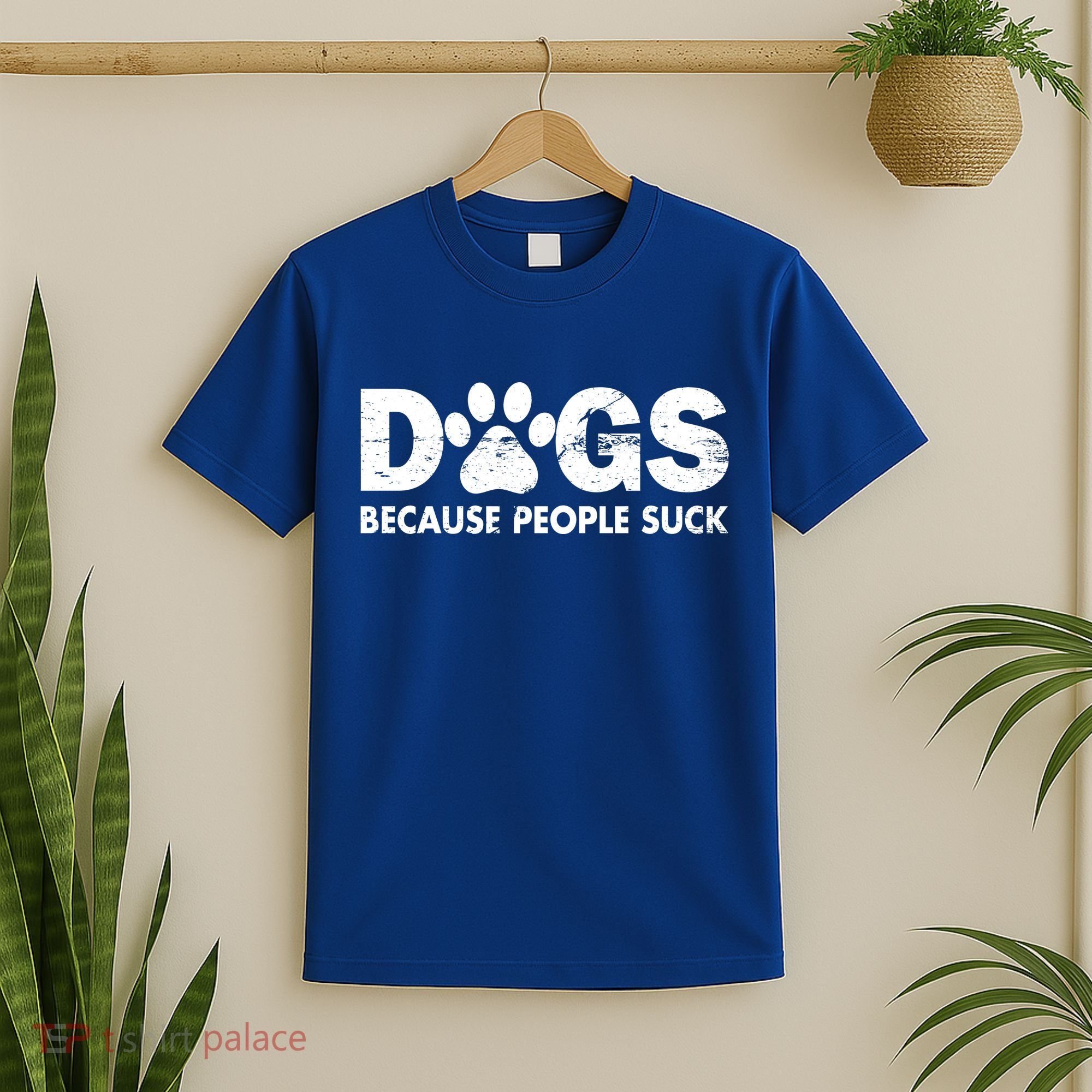Dogs Because People Suck T-Shirt