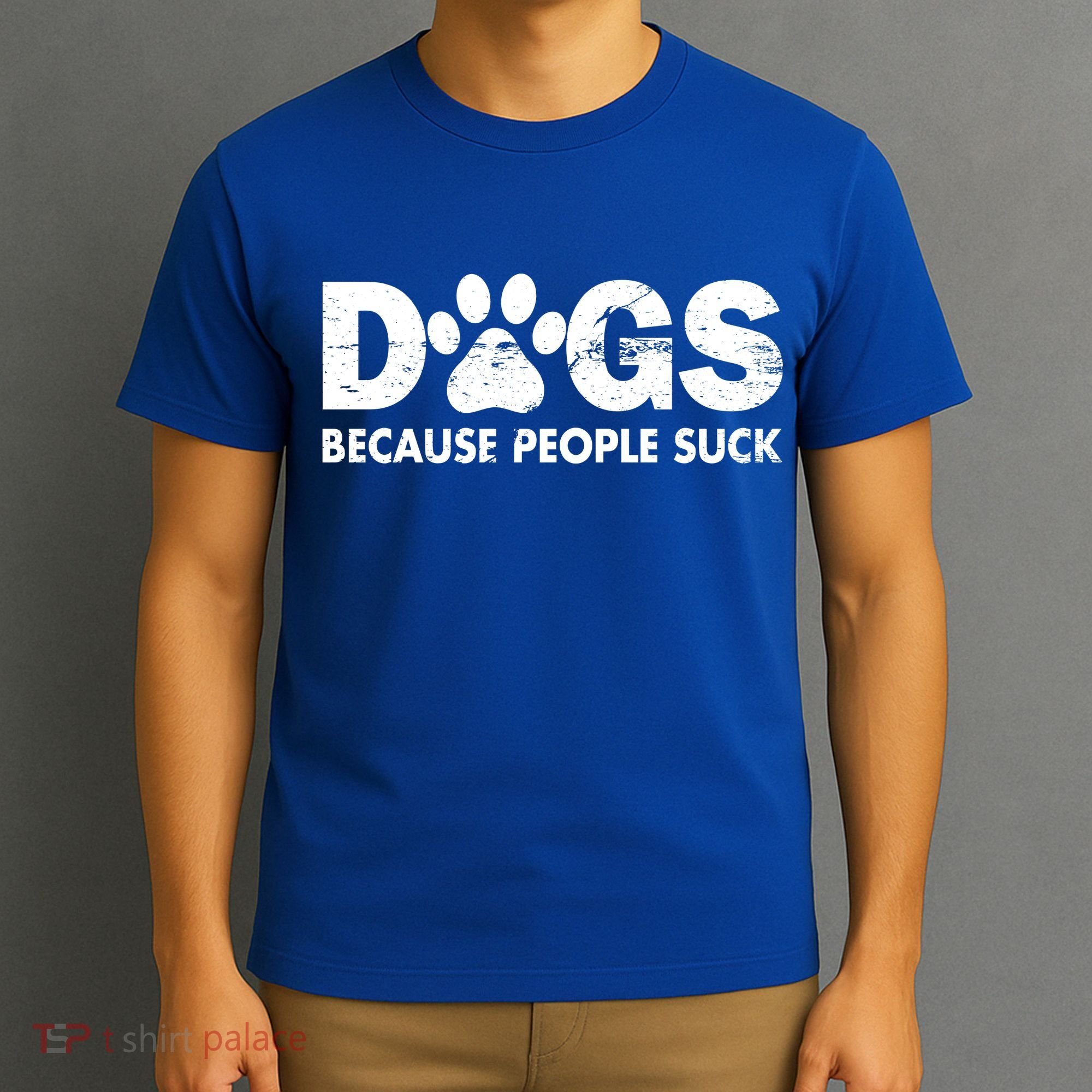Dogs Because People Suck T-Shirt
