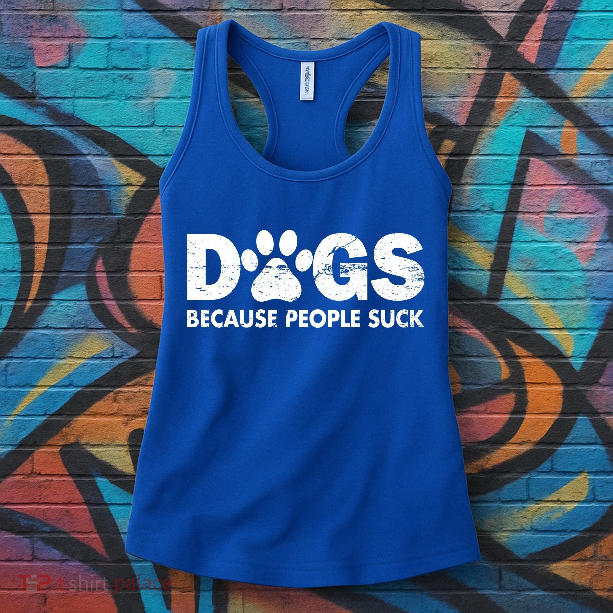 Dogs Because People Suck Women's Tank Top