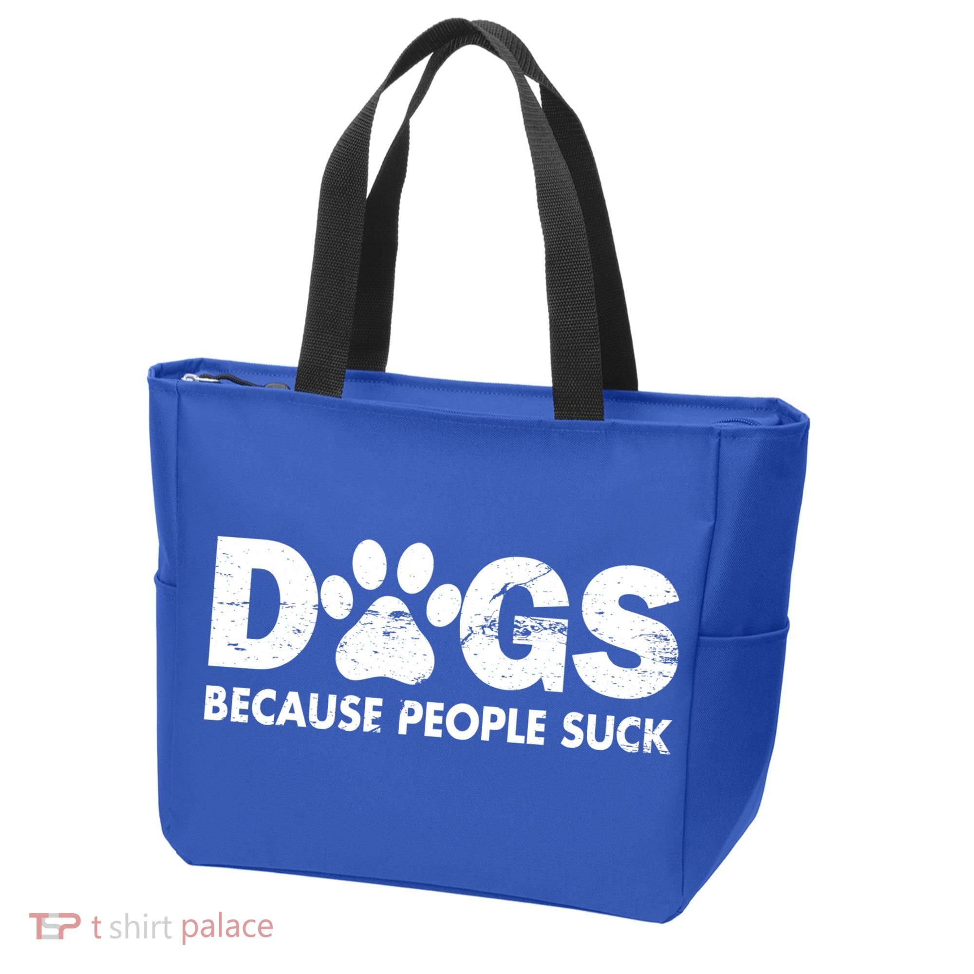 Dogs Because People Suck Tote Bag