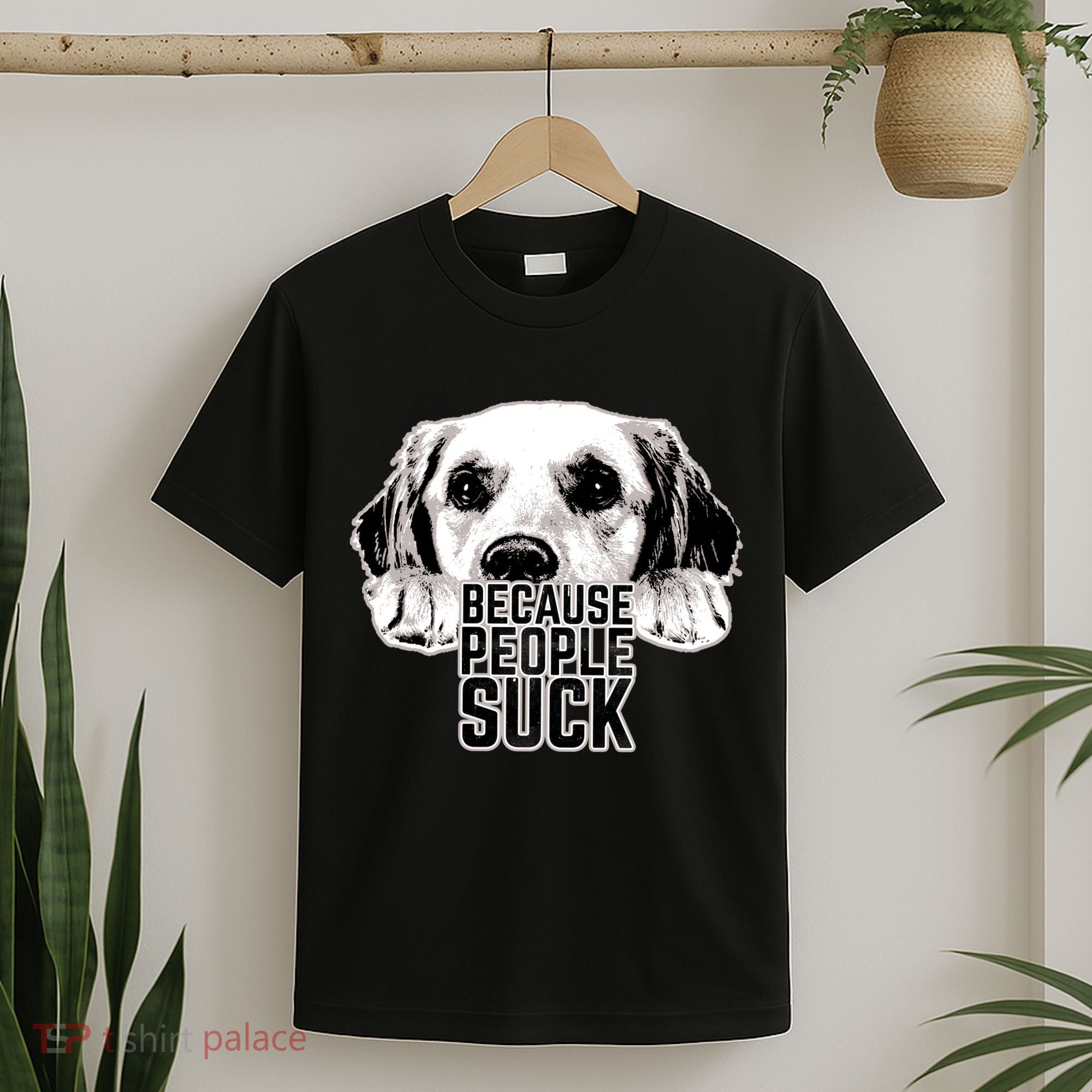 Dogs Because People Suck Funny T-Shirt