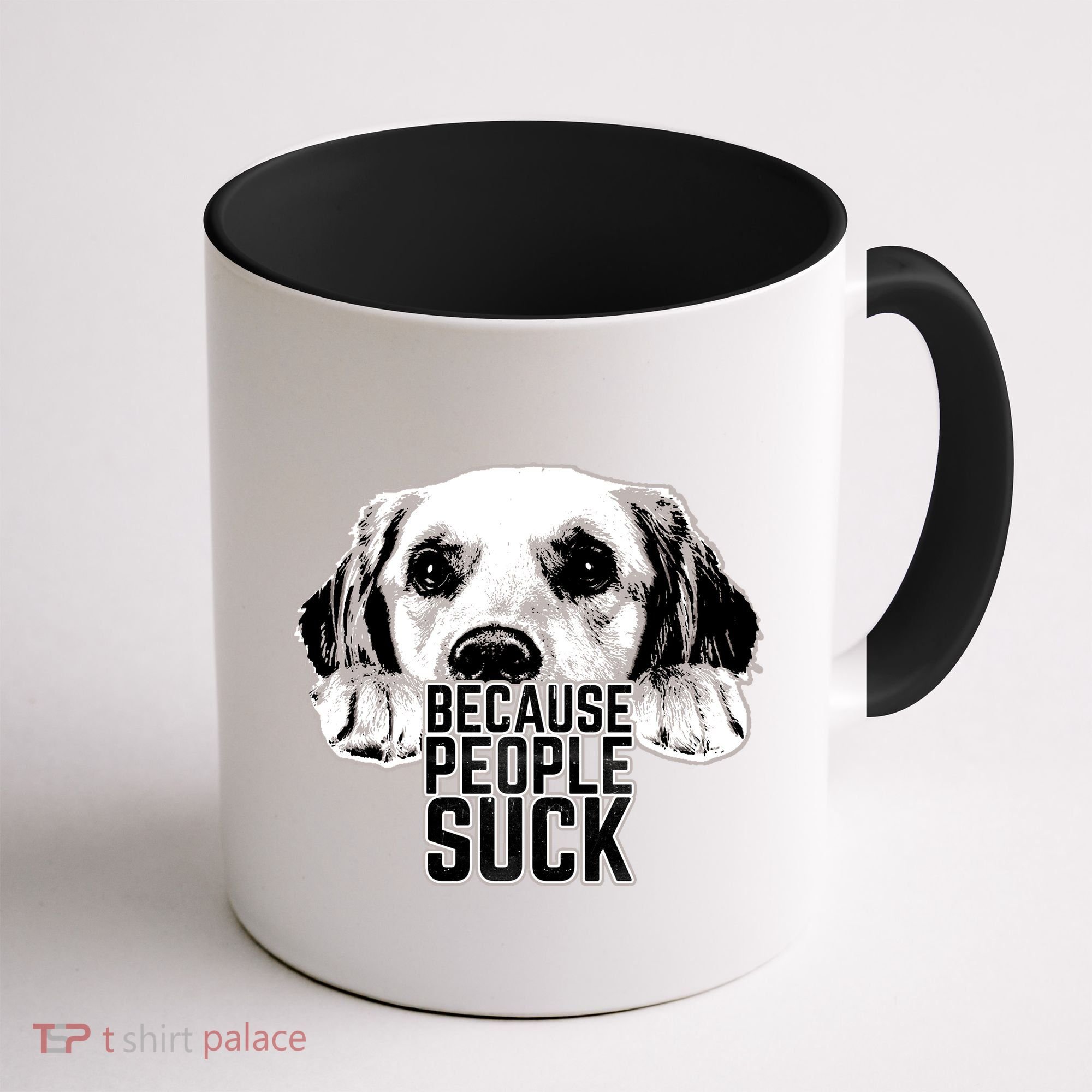 Dogs Because People Suck Funny Coffee Mug