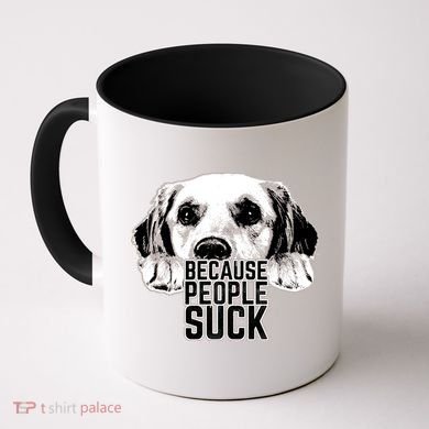 Dogs Because People Suck Funny Coffee Mug