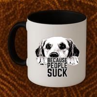 Dogs Because People Suck Funny Coffee Mug thumb 2