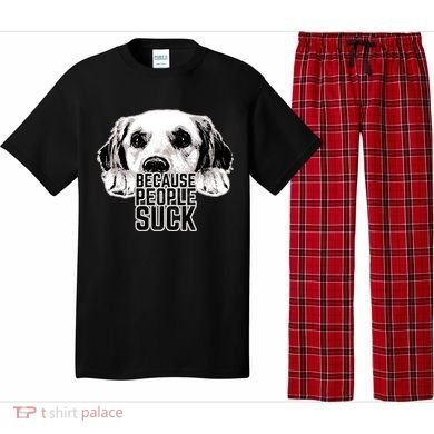 Dogs Because People Suck Funny Pajama Set