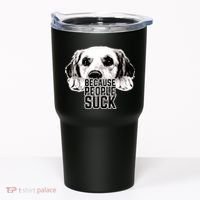 Dogs Because People Suck Funny Tumbler thumb 0