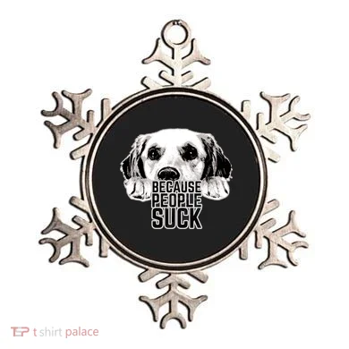 Dogs Because People Suck Funny Ornament