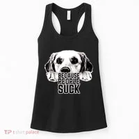 Dogs Because People Suck Funny Women's Tank Top thumb 0