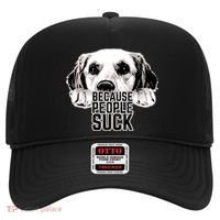 Dogs Because People Suck Funny Hat thumb 0