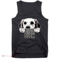 Dogs Because People Suck Funny Tank Top thumb 0