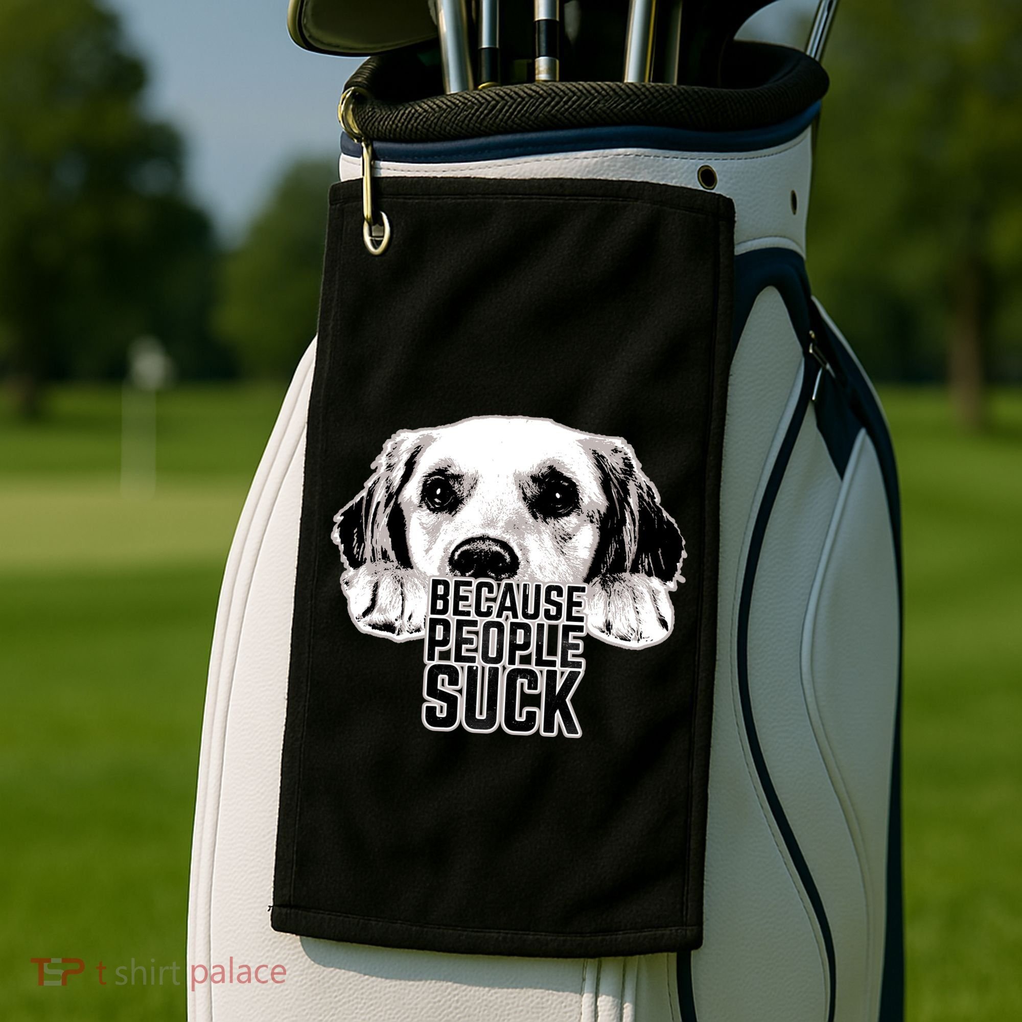 Dogs Because People Suck Funny Golf Towel