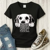 Dogs Because People Suck Funny Women's T-Shirt thumb 3