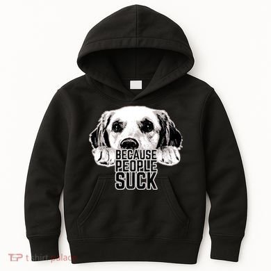 Dogs Because People Suck Funny Kids Hoodie
