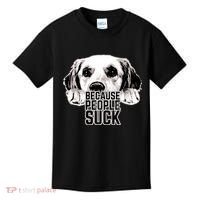 Dogs Because People Suck Funny Kids T-Shirt thumb 0
