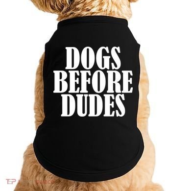 Dogs Before Dudes Doggie Tank