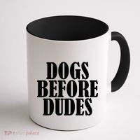 Dogs Before Dudes Coffee Mug thumb 1