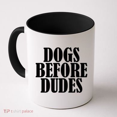 Dogs Before Dudes Coffee Mug