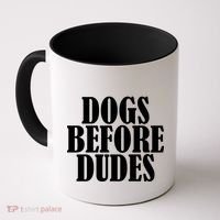 Dogs Before Dudes Coffee Mug thumb 0