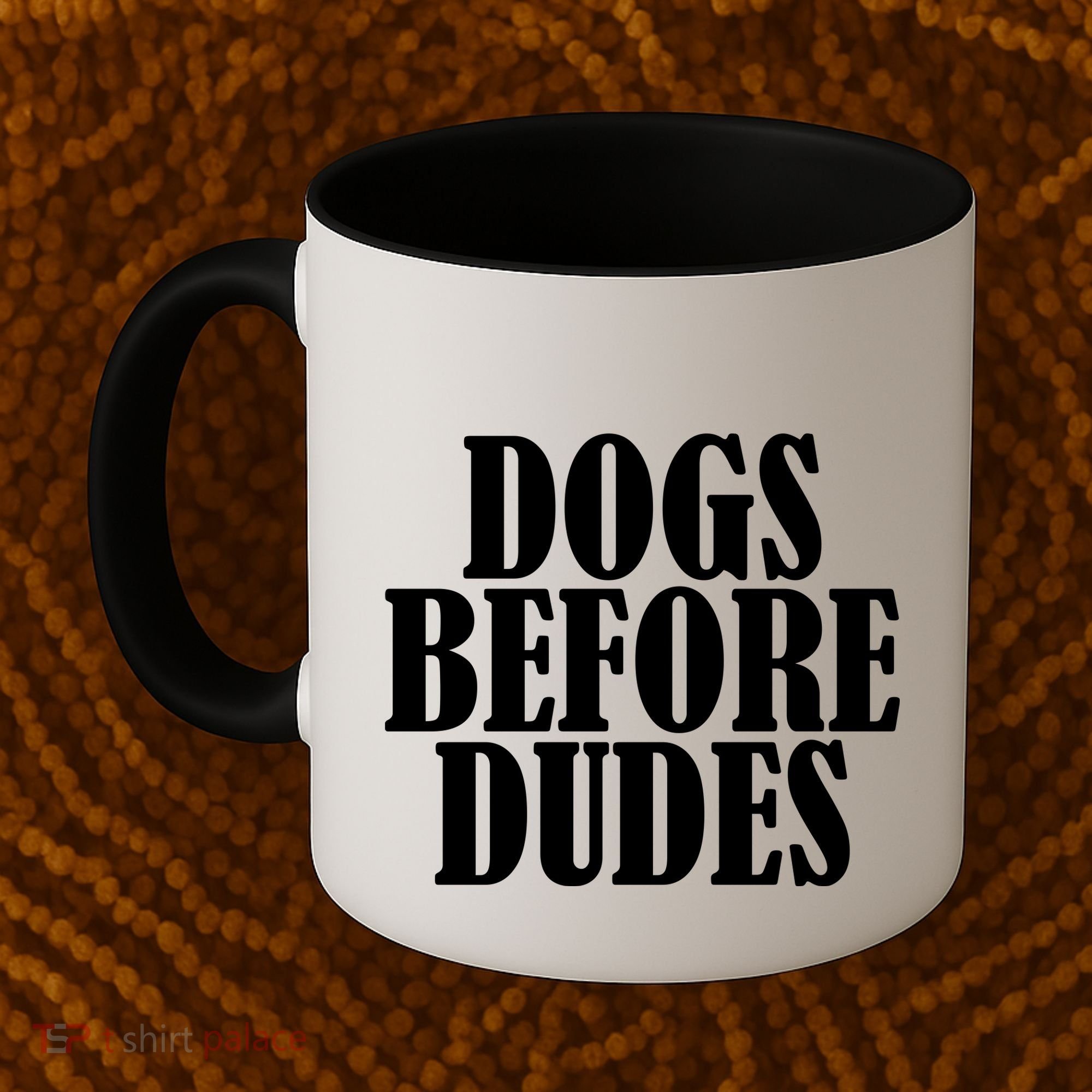 Dogs Before Dudes Coffee Mug