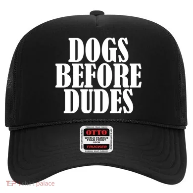 Dogs Before Dudes Hat