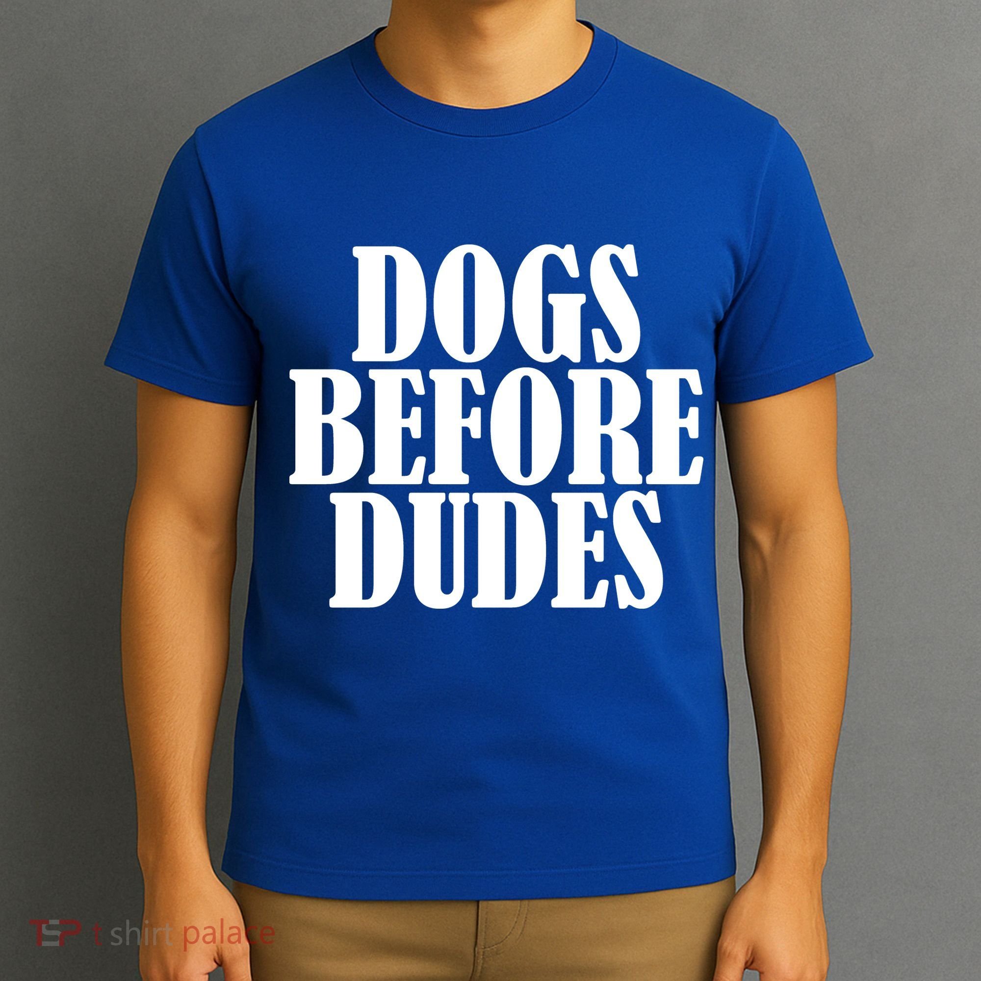 Dogs Before Dudes T-Shirt