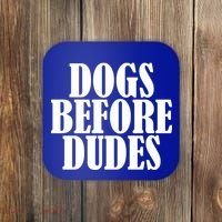 Dogs Before Dudes Coaster thumb 0