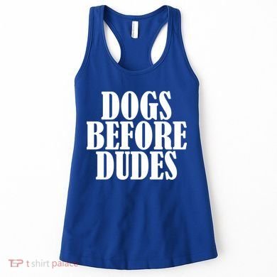 Dogs Before Dudes Women's Tank Top