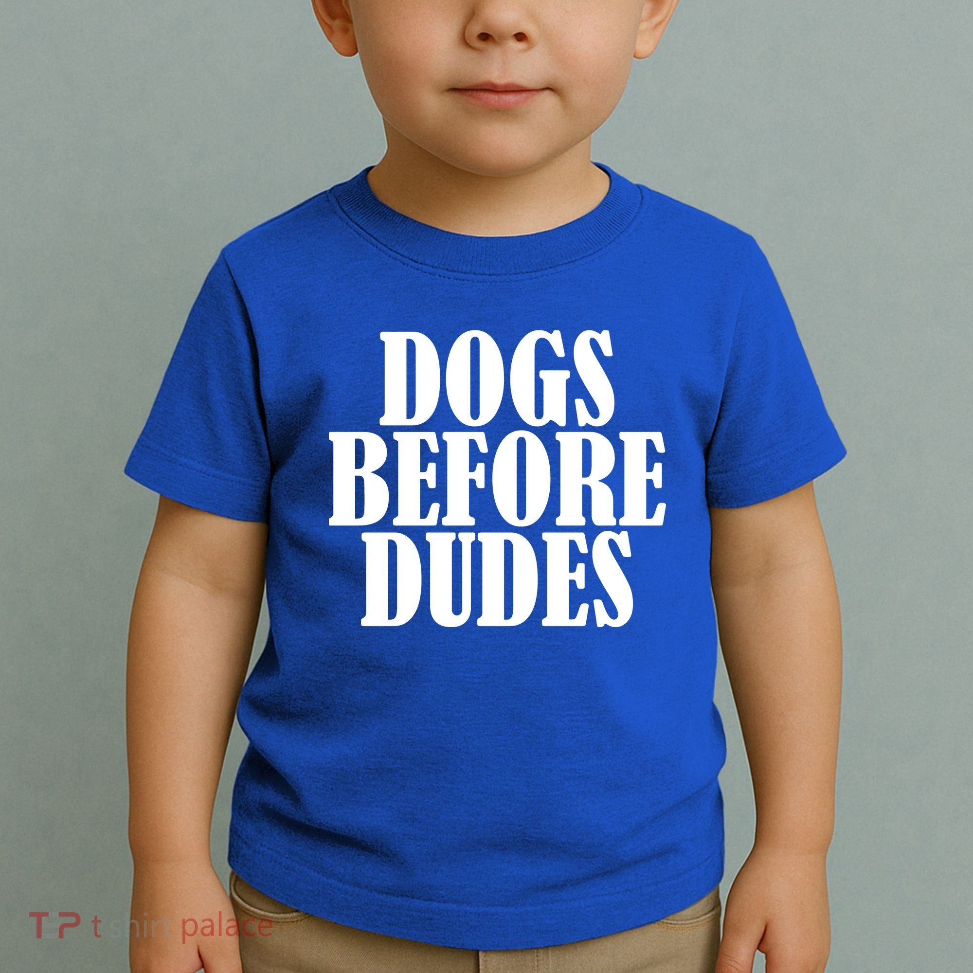 Dogs Before Dudes Toddler T-Shirt