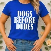Dogs Before Dudes Women's T-Shirt thumb 2
