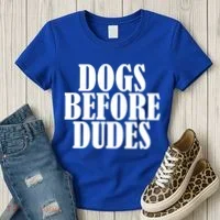Dogs Before Dudes Women's T-Shirt thumb 3