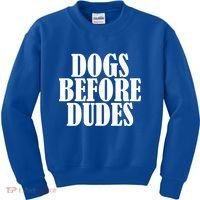 Dogs Before Dudes Kids Sweatshirt thumb 0