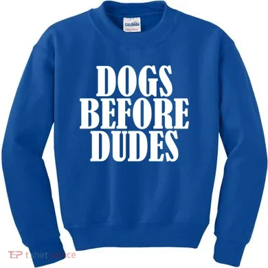 Dogs Before Dudes Kids Sweatshirt