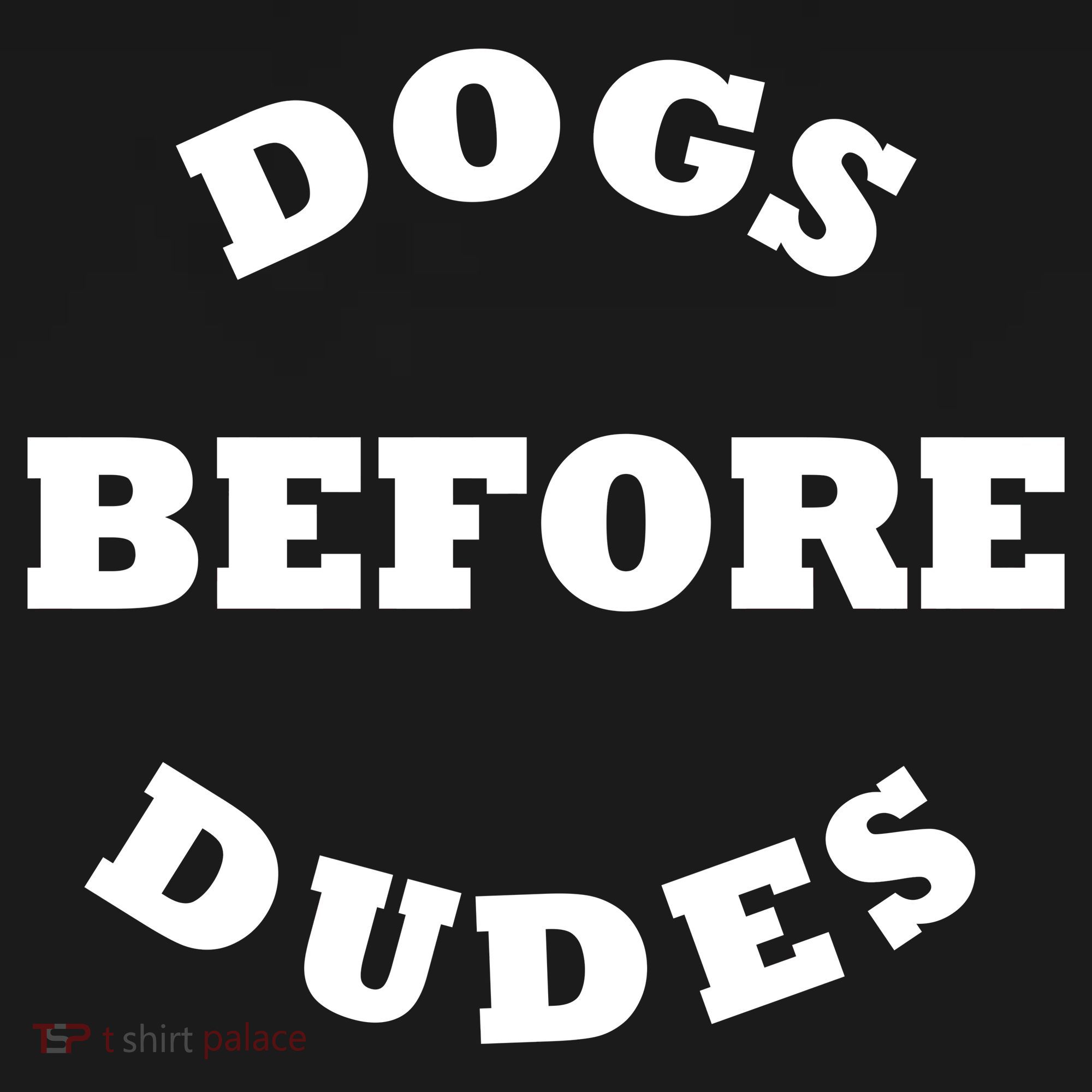 Dogs Before Dudes Funny Saying Backpack