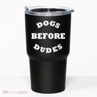 Dogs Before Dudes Funny Saying Tumbler thumb 0